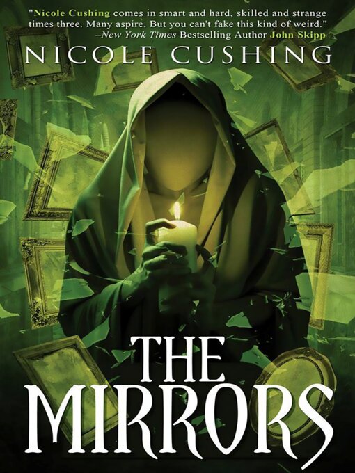 Title details for The Mirrors by Nicole Cushing - Available